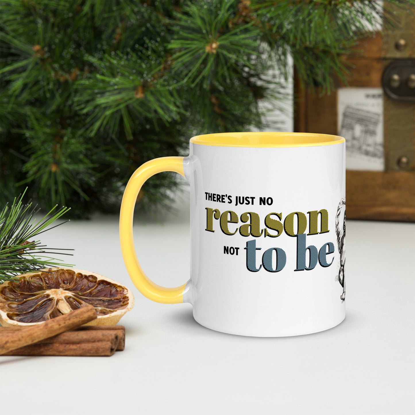 Coffee or tea Mug / Reason to be Happy