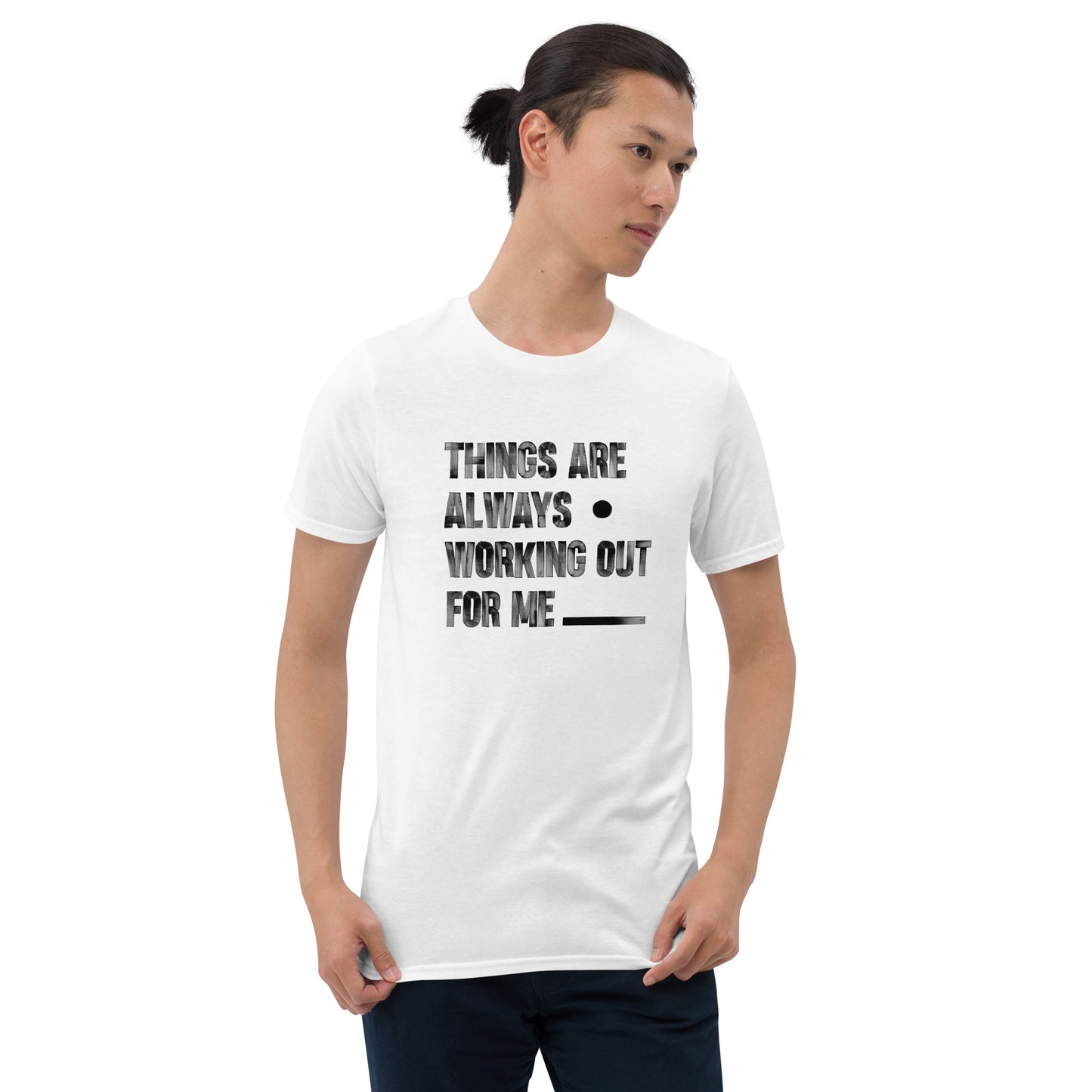 Things are working / Statement T-shirt