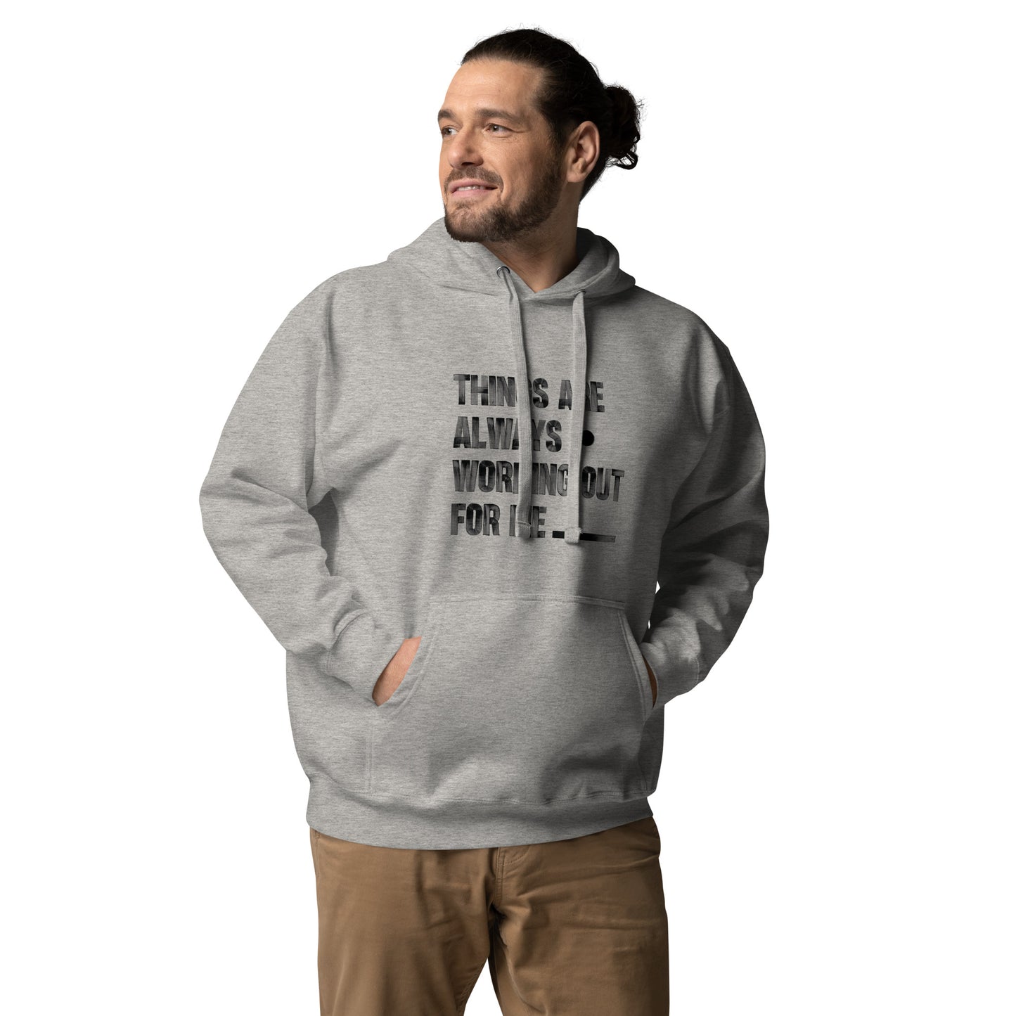 Things are working / Hoodie with affirmation