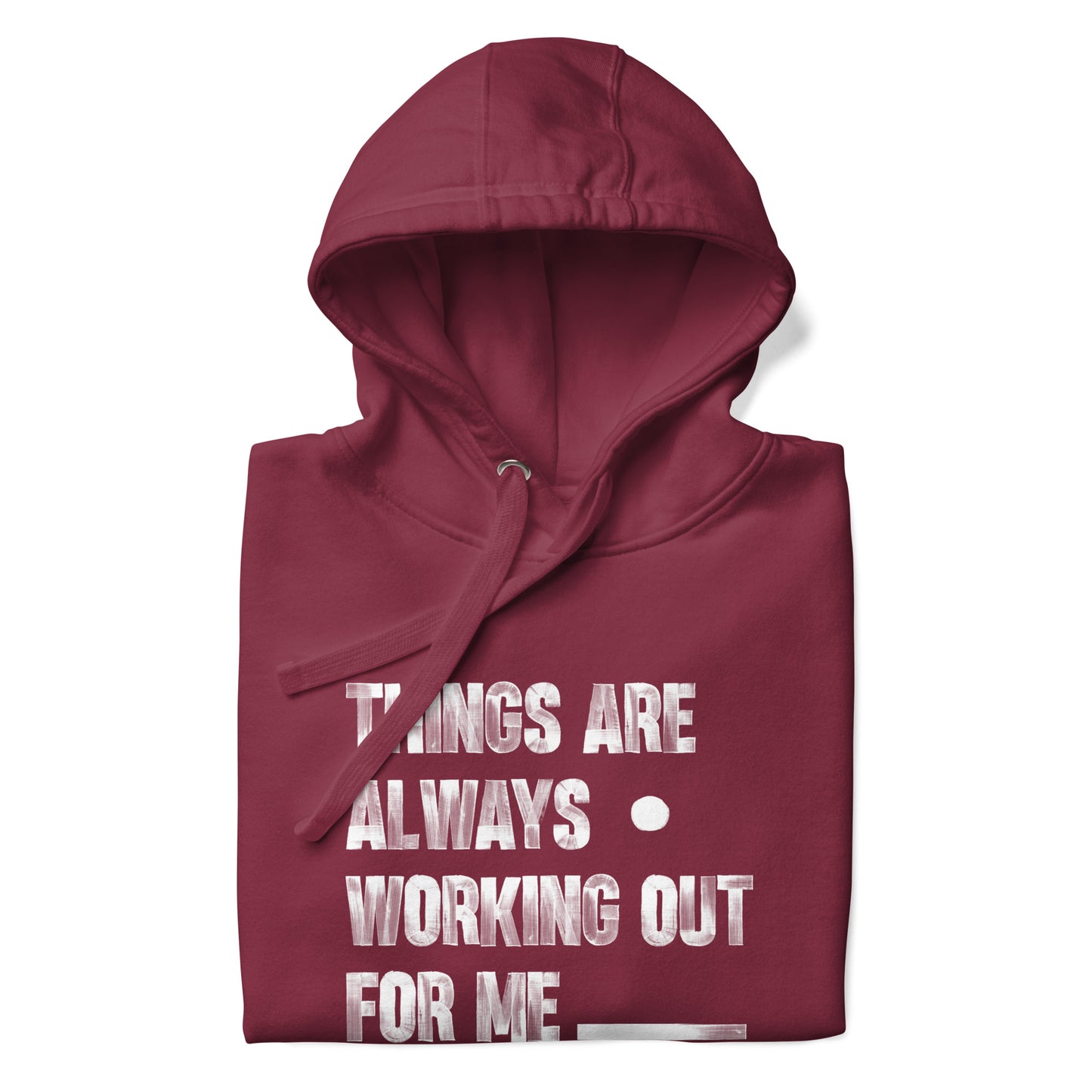 Affirmation Hoodie / Things are working