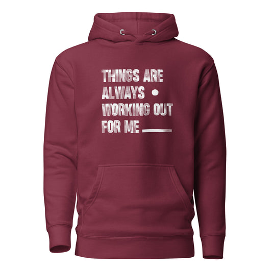 Affirmation Hoodie / Things are working