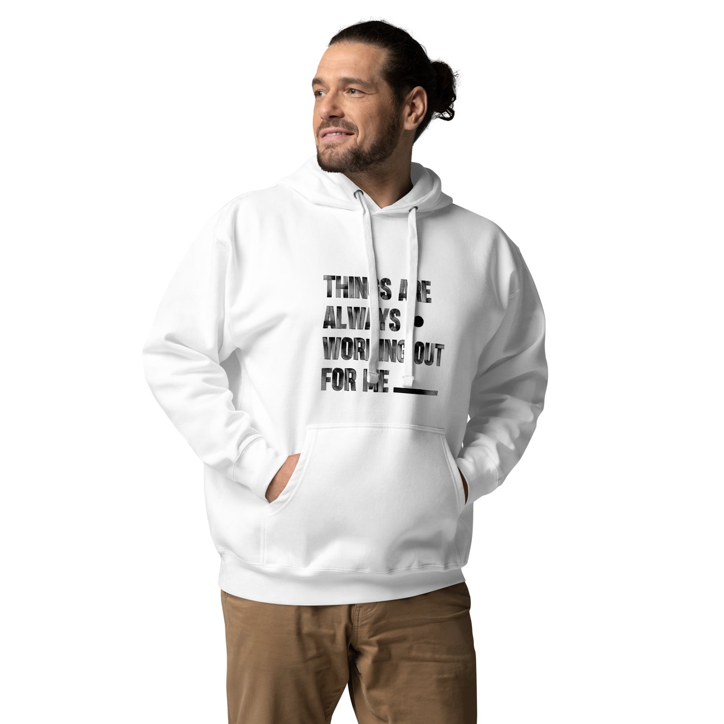 Things are working / Hoodie with affirmation