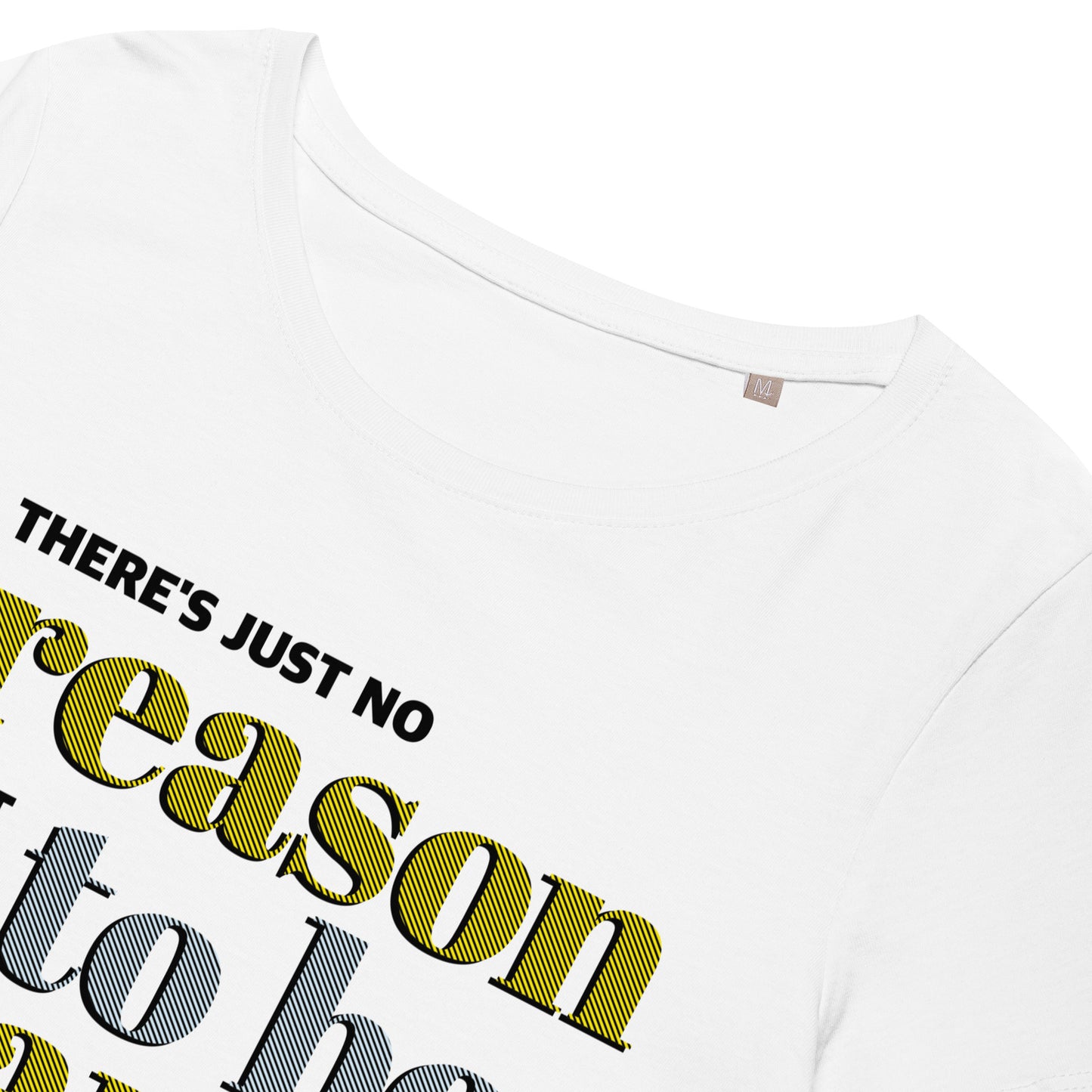 Women’s Organic T-shirt / Reason to be happy