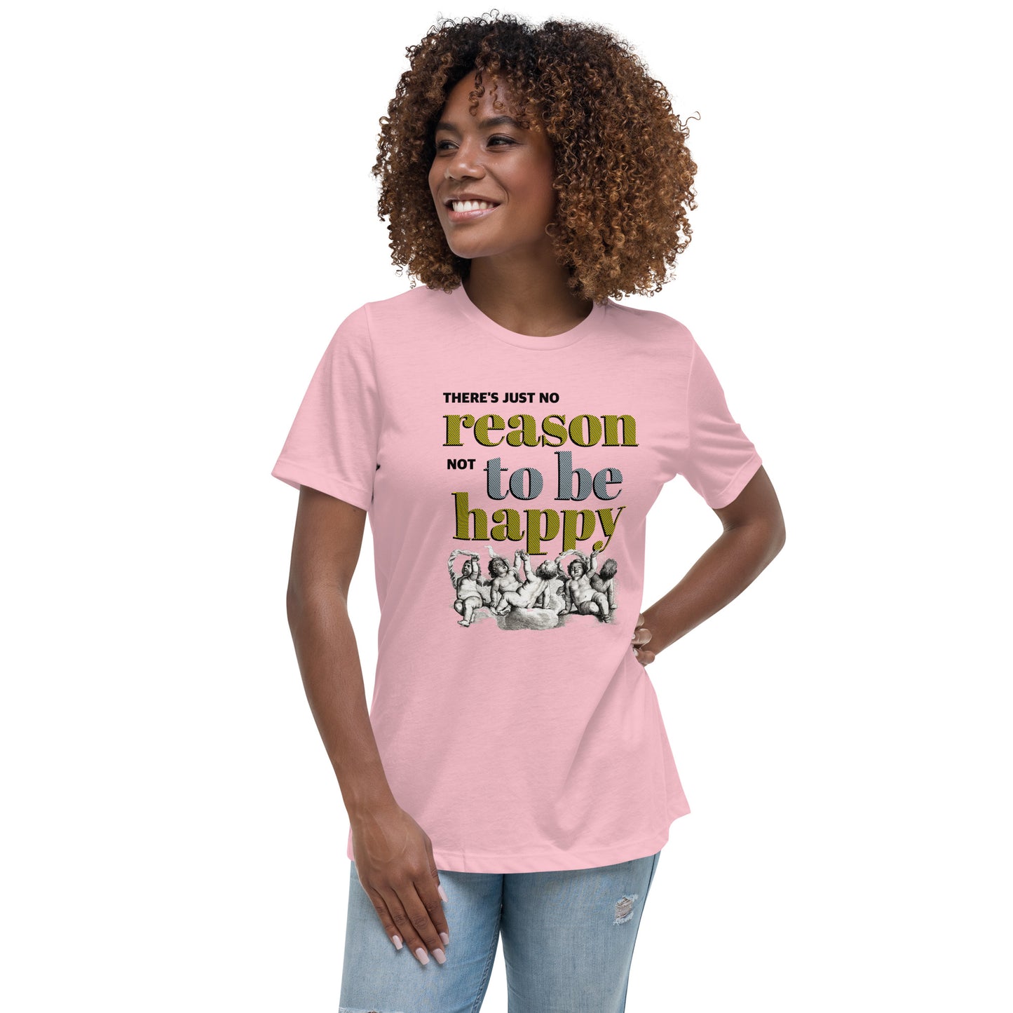 Women's Relaxed T-Shirt / Reason to be happy